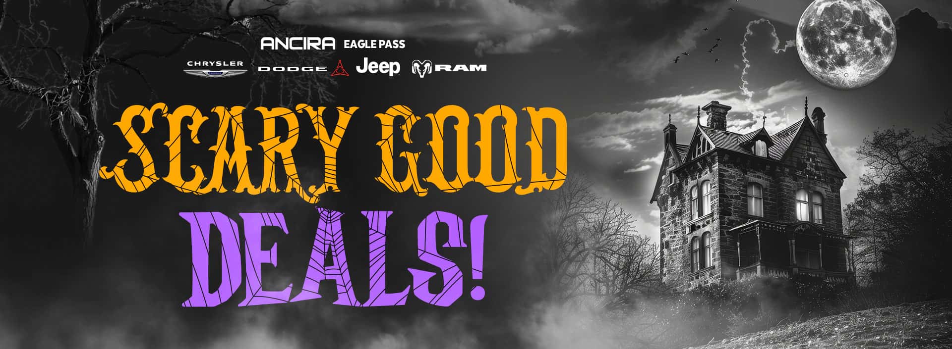Ancira Halloween promotional banner featuring bold orange and purple “Scary Good Deals!” lettering against a spooky black-and-white background with a haunted mansion, a full moon, dark clouds, bare trees, and eerie fog.