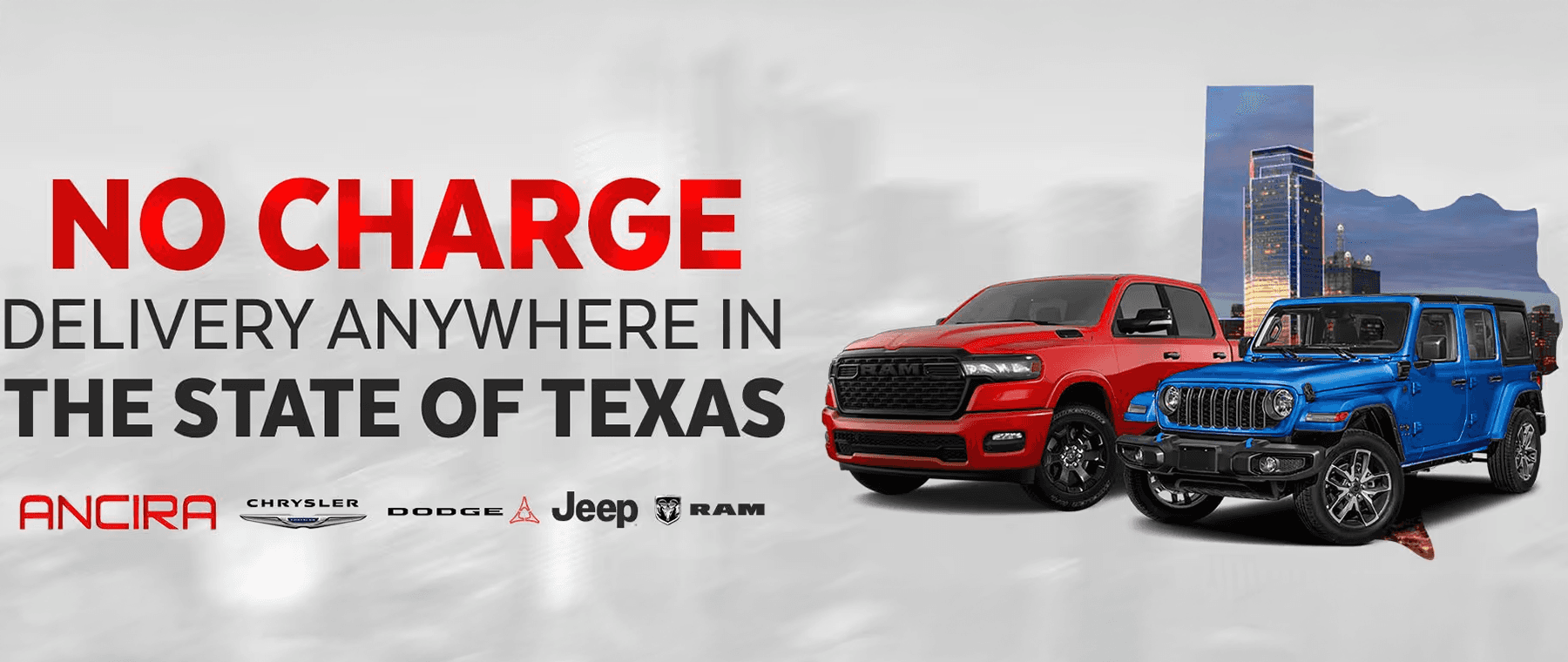 No Charge Delivery in the State of Texas - Ancira CJDR