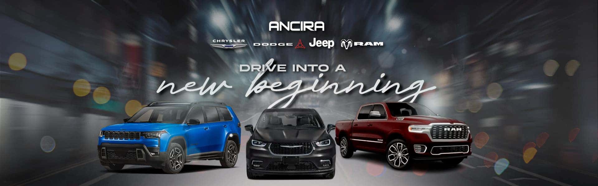 Ancira automotive promotional banner featuring three vehicles driving forward at night, with the text ‘ Drive into a new beginning’ over a motion-blurred city road background.