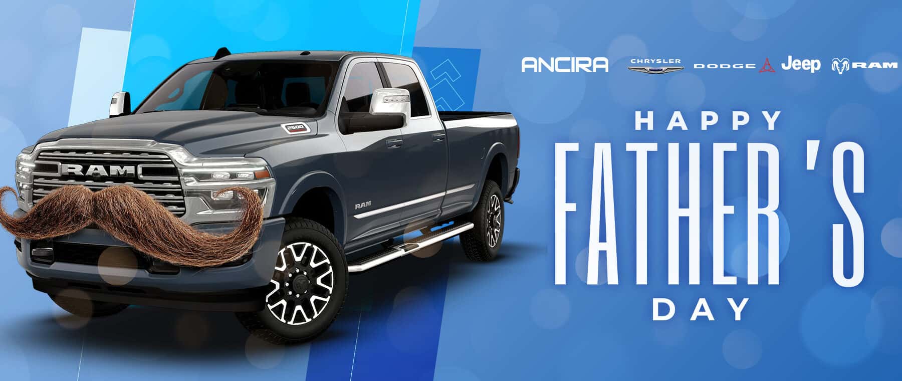 A promotional Father’s Day graphic featuring a vehicle with a large mustache on the front grille, set against a blue abstract background. Large white text reads: Happy Father’s Day.