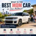 What is the best mom car in San Antonio?