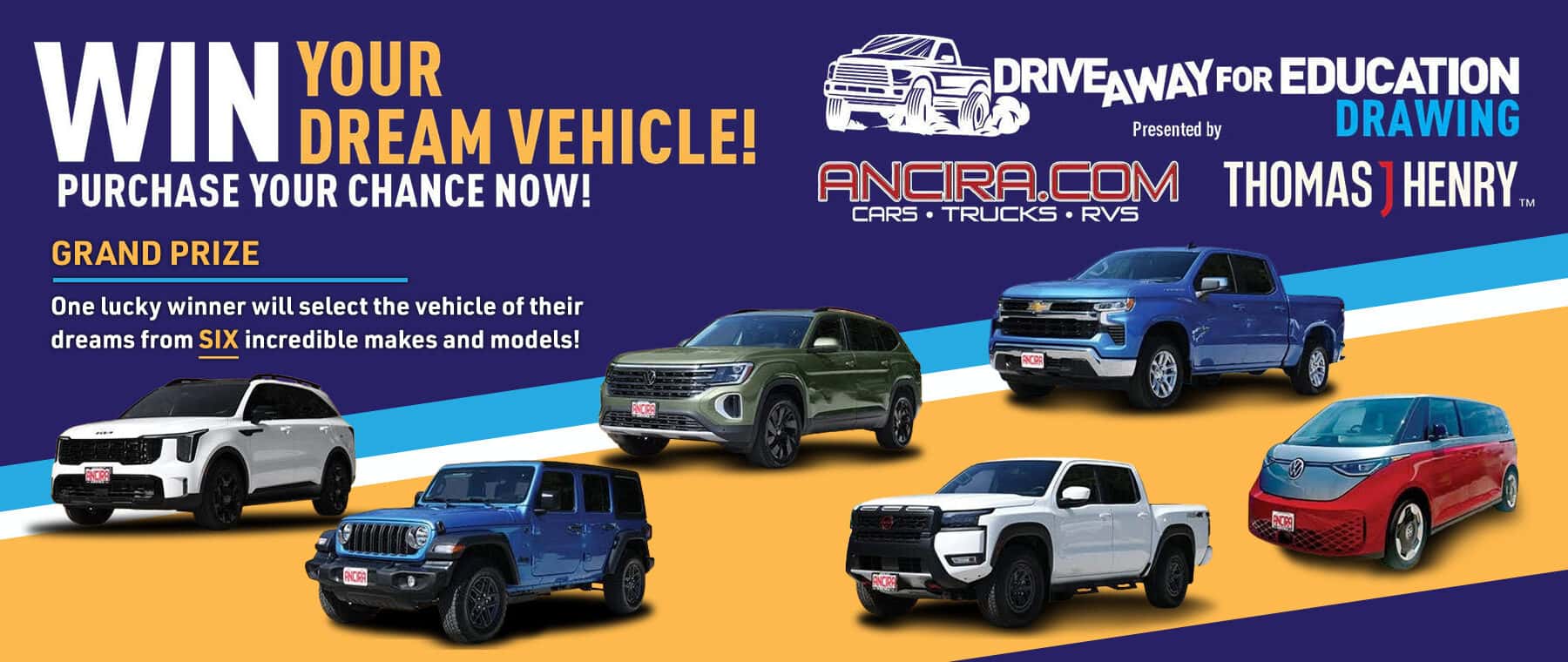 Promotional banner for the "Drive Away for Education Drawing" presented by Ancira.com and Thomas J. Henry. The text reads "Win Your Dream Vehicle! Purchase your chance now!" and features six different vehicles (SUVs, trucks, and a van) on a blue and yellow background.