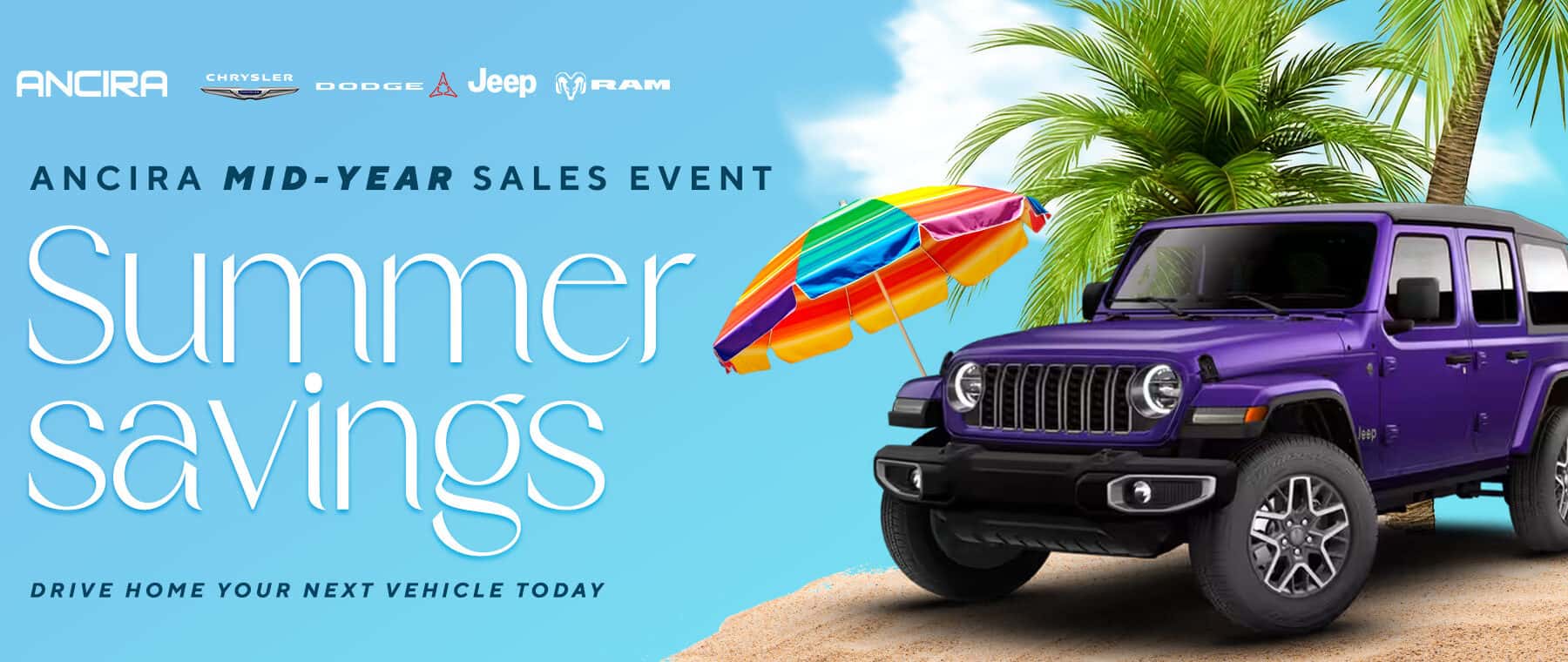 Promotional banner for the Ancira Mid-Year Sales Event featuring the text "Summer savings" and "Drive home your next vehicle today". A vehicle is parked on a sandy beach next to a colorful beach umbrella and palm trees under a blue sky.