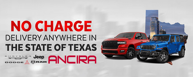 No Charge Delivery in the State of Texas - Ancira CJDR