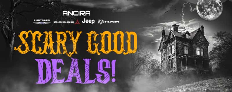 Scary Good Deals at Ancira CJDR