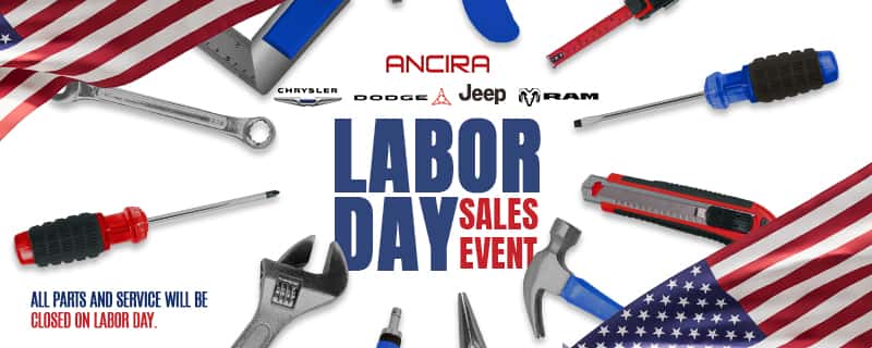 Ancira Labor Day Sales Event graphic with tools and American flags, featuring a note stating all parts and service will be closed on Labor Day.