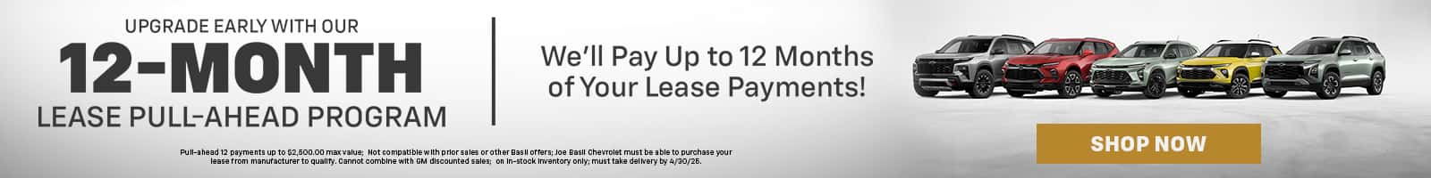12-Month Lease Pull Ahead Program, We'll Pay Up to 12 Months of your lease payments!