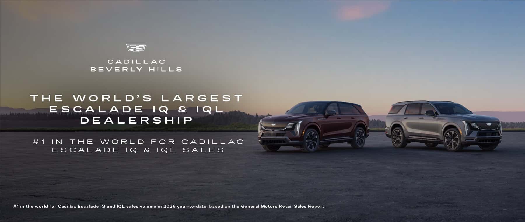 Cadillac Escalade IQ and Escalade IQL at Cadillac of Beverly Hills, the world's number one dealership for 2026 year-to-date IQ and IQL sales volume