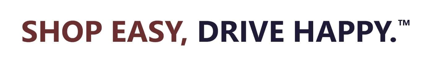 SHOP EASY, DRIVE HAPPY