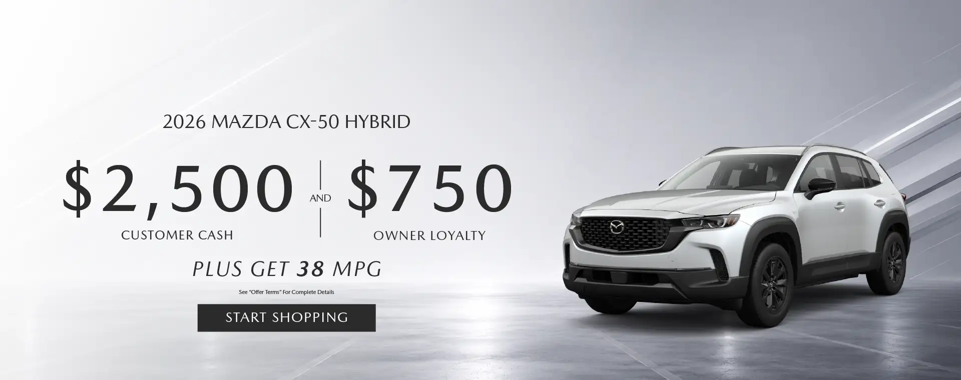 Get $2,500 Customer Cash and $750 Owner Loyalty on the 2026 Mazda CX-50 Hybrid