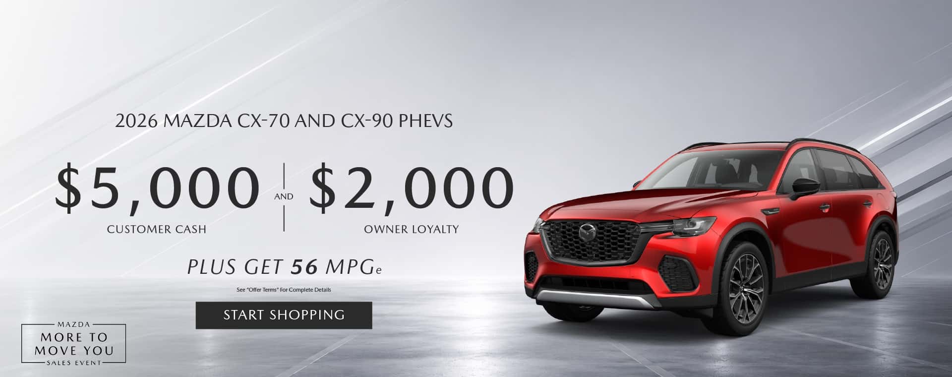 Get $5,000 Customer Cash and $2,000 Owner Loyalty on the 2026 Mazda CX-90 and CX-70 PHEVS