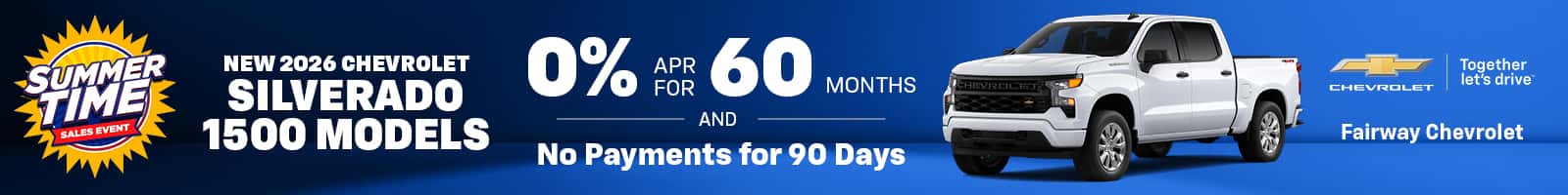 Get 0% for 60 Months and No Payment for 90 Days on New 2026 Chevrolet Silverado 1500 Models