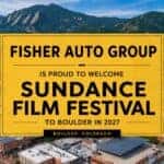 Fisher Auto Group welcomes the Sundance Film Festival to Boulder, Colorado, in 2027 with the Flatirons and downtown Boulder in the background.
