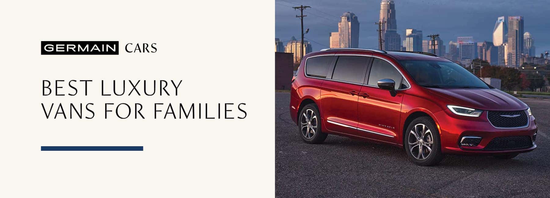 Best Luxury Vans for Families at Germain Cars