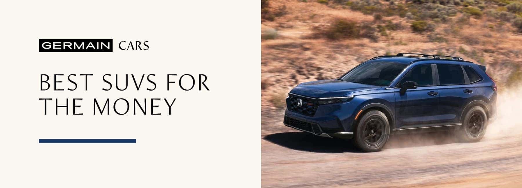 Best SUVs for the Money at Germain Cars