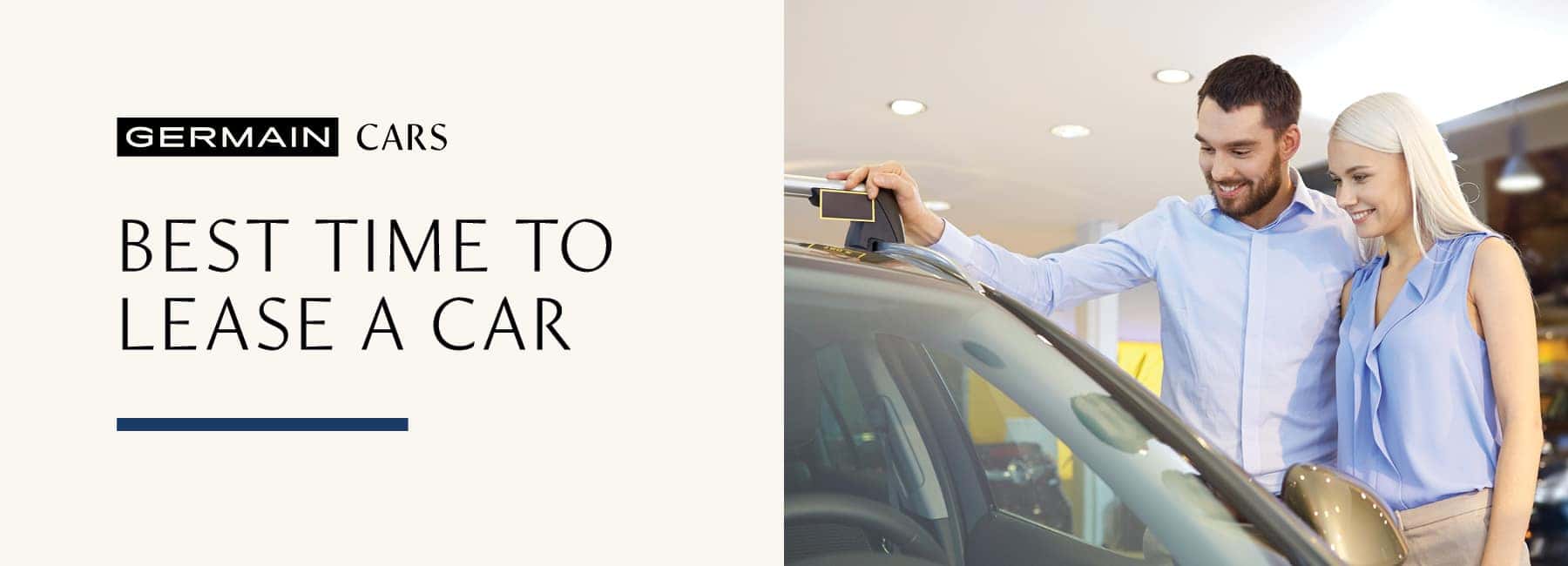 Best Time to Lease a Car at Germain Cars