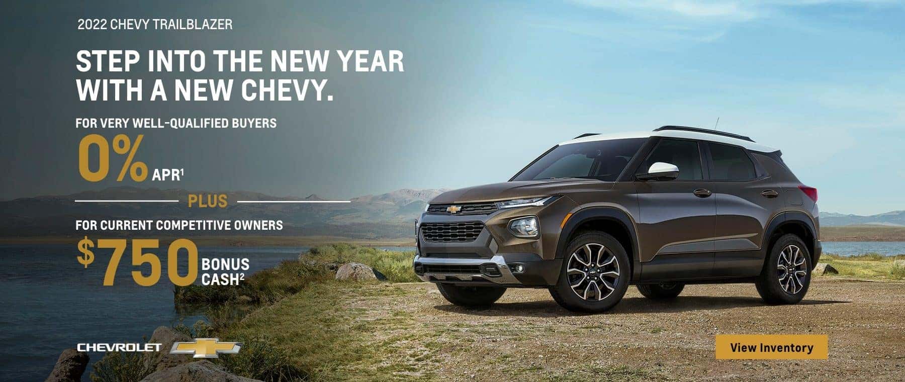 2022 Chevy Trailblazer 0% APR For Very Well Qualified Buyers PLUS $750 Bonus Cash For Current Competitive Owners.