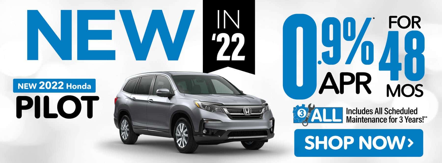 New 2022 Honda Pilot | 0.9% APR for 48 months* | SHOP NOW