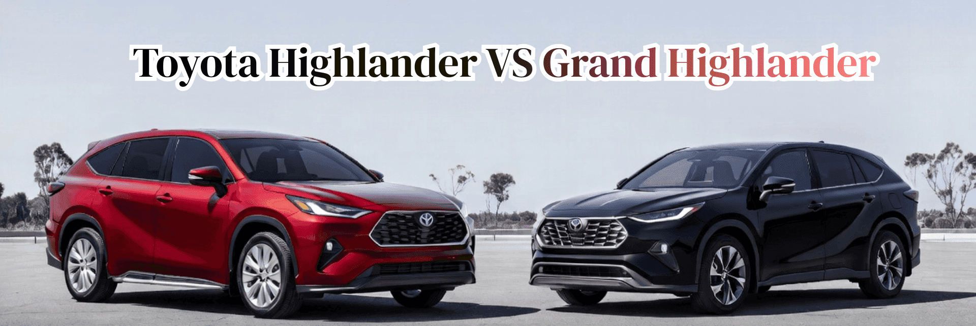 Red Toyota Highlander and black Toyota Grand Highlander side-by-side comparison.