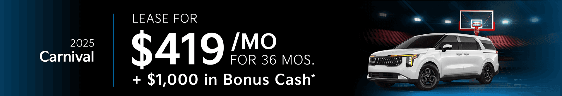 2025 Carnival Lease For $419 per Month For 36 mos + $1,000 in Bonus Cash
