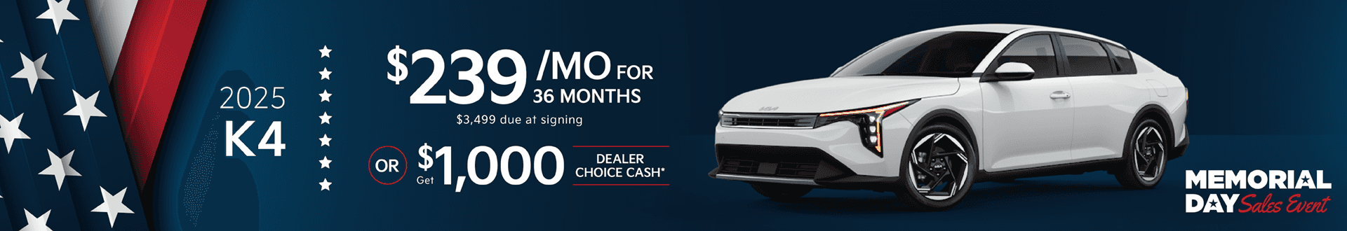 2025 K4 : Lease for $239 per month for 36 month with 3499 due at signing or Get $1,000 in Dealer Choice Cash