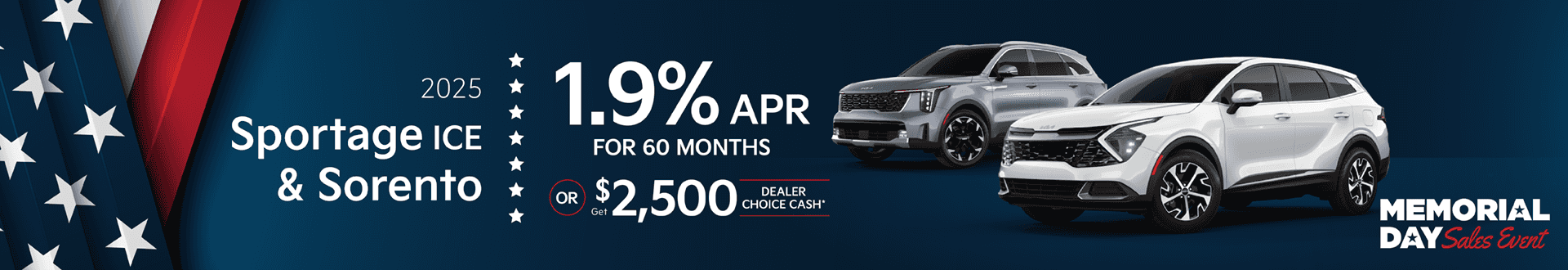 2025 Sportage ICE & Sorento : Buy at 1.9% APR for 60 mos or Get $2,500 in Dealer Choice Cash
