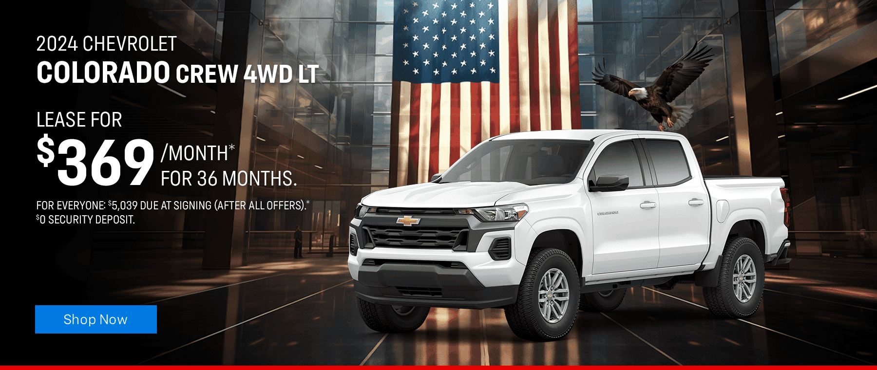 2024 CHEVROLET Colorado Crew 4WD LT Subtext: lease for 369/month* for 36 months. For Everyone: $5,039 due at signing (after all offers).* $0 security deposit.