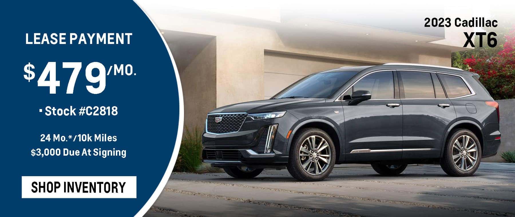 2023 XT6 March Lease $479 per Month