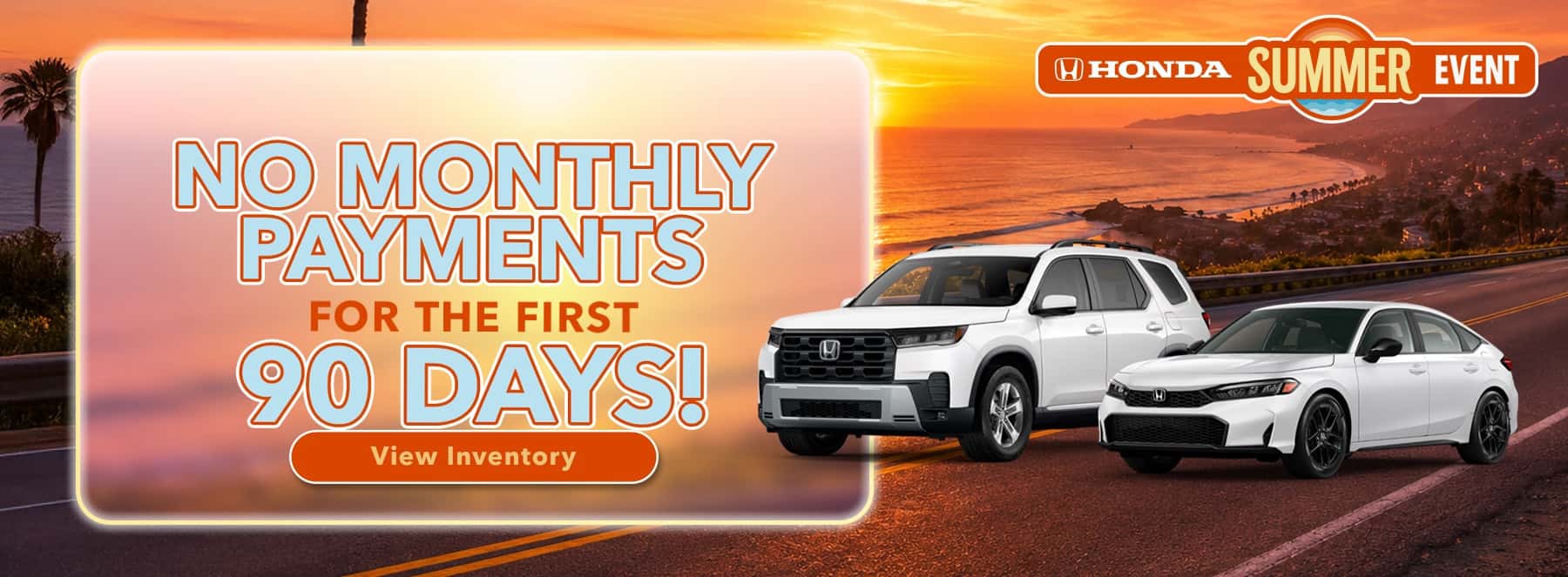 NO MONTHLY PAYMENTS FOR THE FIRST 90 DAYS!*