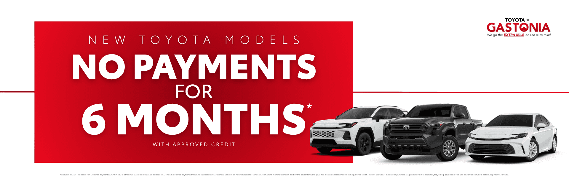 New Toyota Models - No Payments for 6 months with disclaimer
