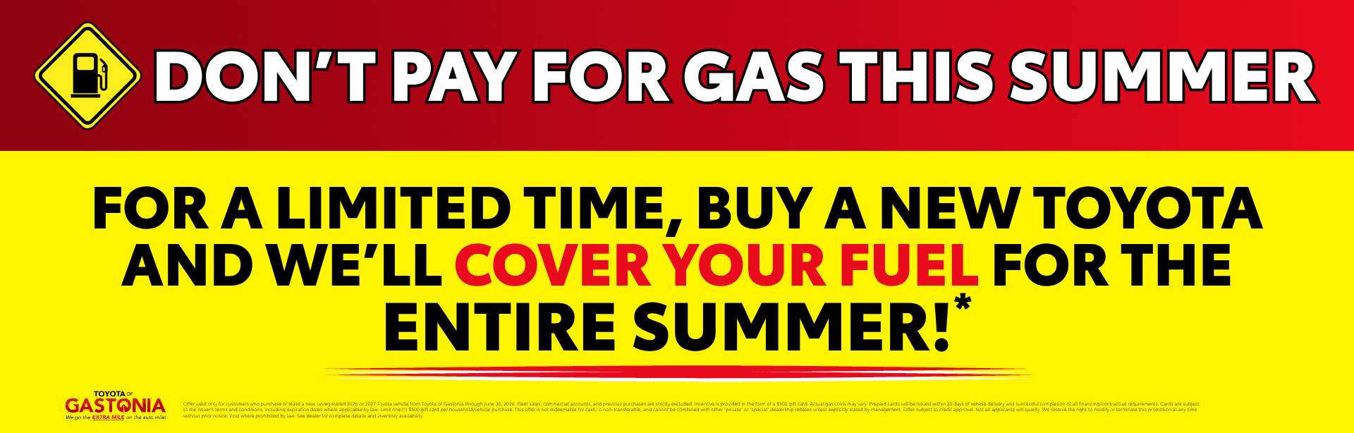 Buy a new Toyota and we'll cover your fuel for the entire summer with disclaimer