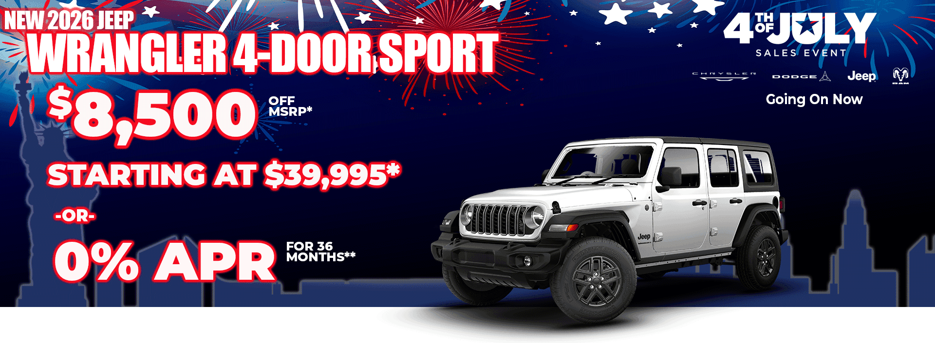 New 2026 Jeep WRANGLER 4-DOOR SPORT $8,500 OFF MSRP* STARTING AT $39,995* -or- 0% APR FOR 36 MONTHS**