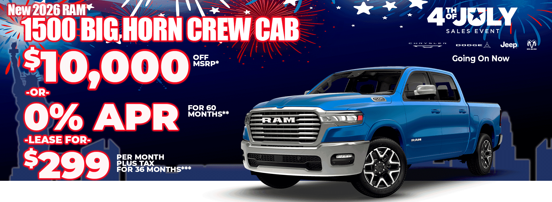 New 2026 RAM 1500 BIG HORN CREW CAB $10,000 OFF MSRP* -OR- 0% APR FOR 60 MONTHS** -OR- LEASE FOR $299 PER MONTH plus tax for 36 months***