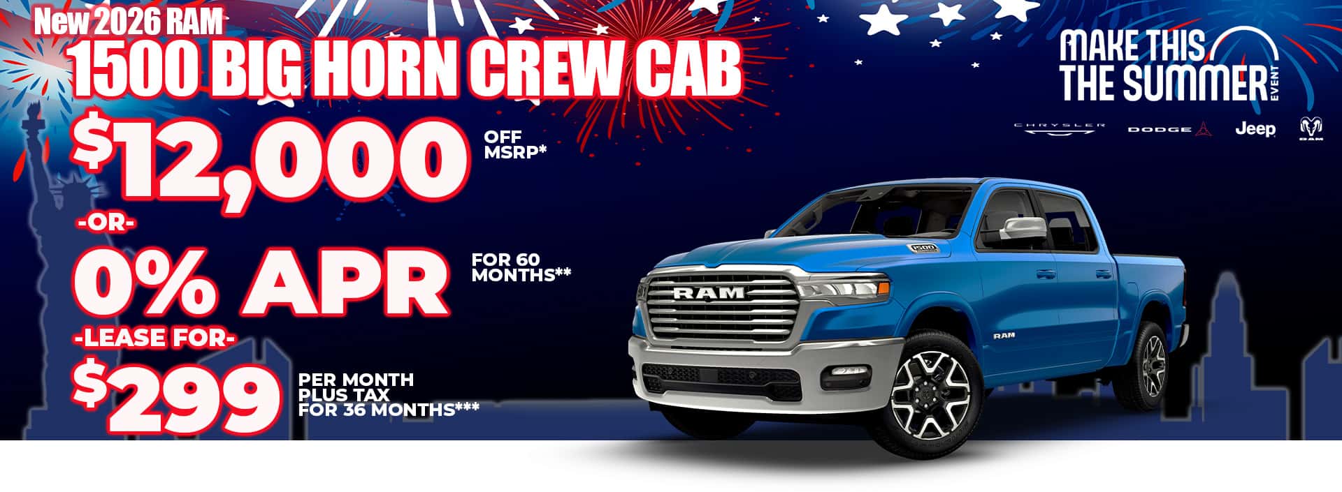 New 2026 RAM 1500 BIG HORN CREW CAB $12,000 OFF MSRP* -OR- 0% APR FOR 60 MONTHS** -OR- LEASE FOR $299 PER MONTH plus tax for 36 months***
