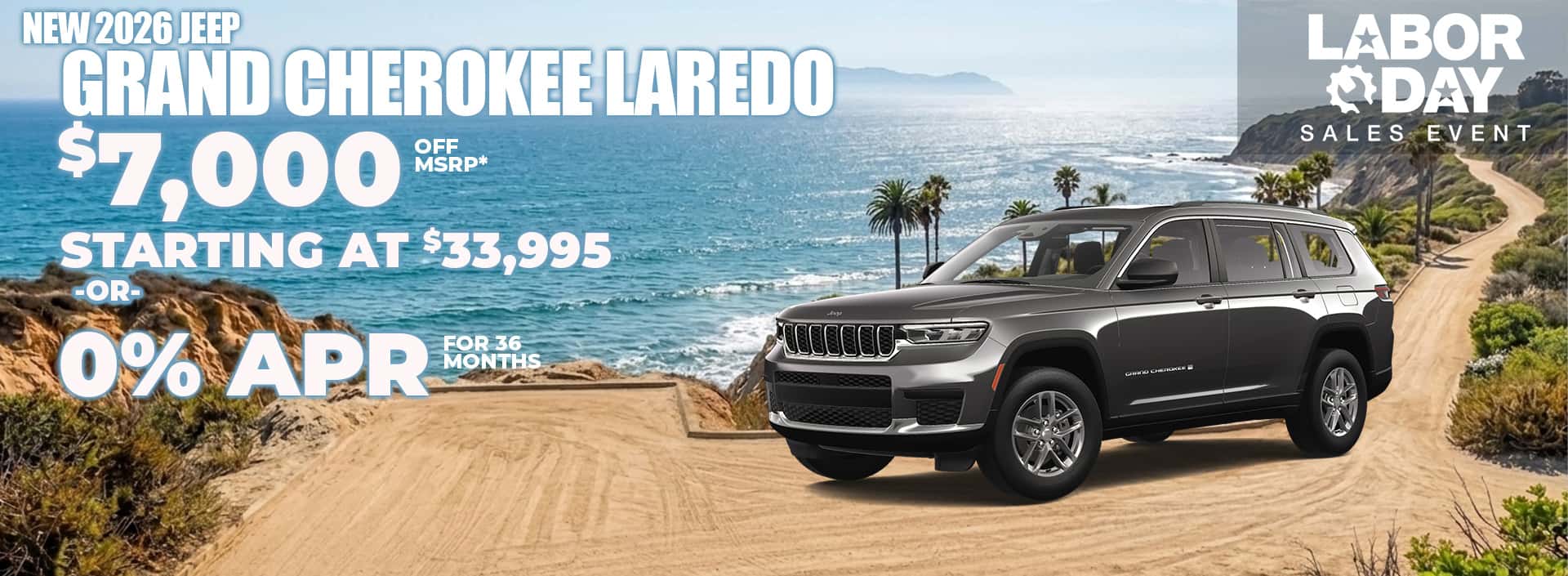 10. New 2026 JEEP GRAND CHEROKEE LAREDO $7,000 OFF MSRP STARTING AT $33,995 OR 0% FOR 36 MONTHS
