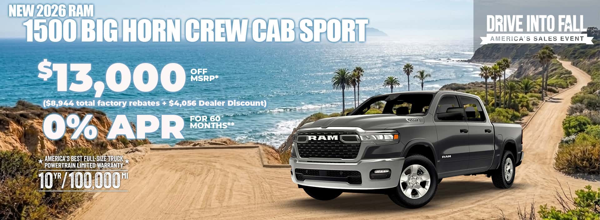 New 2026 RAM 1500 BIG HORN CREW CAB SPORT $13,000 OFF MSRP* ($8,944 total factory rebates + $4,056 Dealer Discount) OR 0 % APR FOR 60 MONTHS**